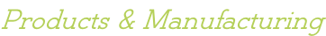 Products & Manufacturing
